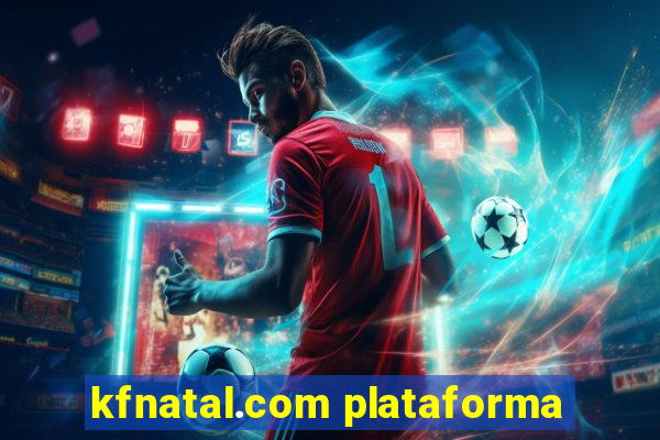 kfnatal.com plataforma